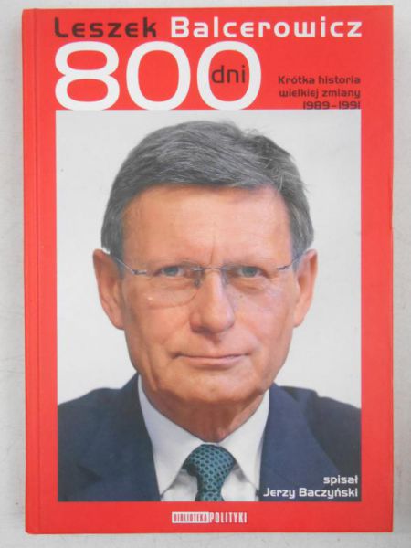 800 dni. Krótka historia wielkiej zmiany 1989-1991