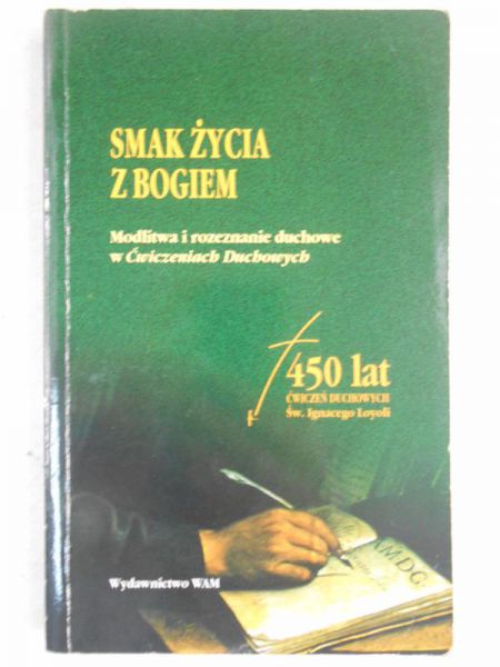 Augustyn Józef (red.) - Smak życia z Bogiem