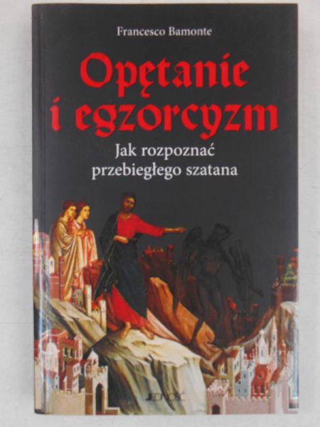 Opętanie i egzorcyzmy. Jak rozpoznać przebiegłego szatana