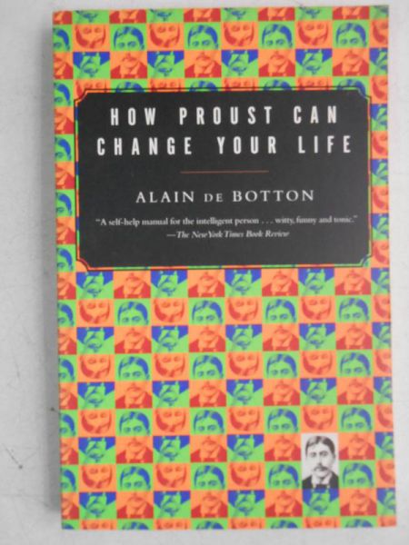 De Botton Alain - How Proust Can Change Your Life