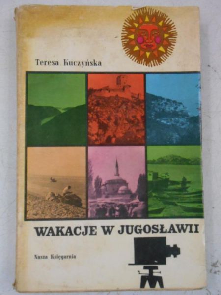 Kuczyńska Teresa - Wakacje w Jugosławie