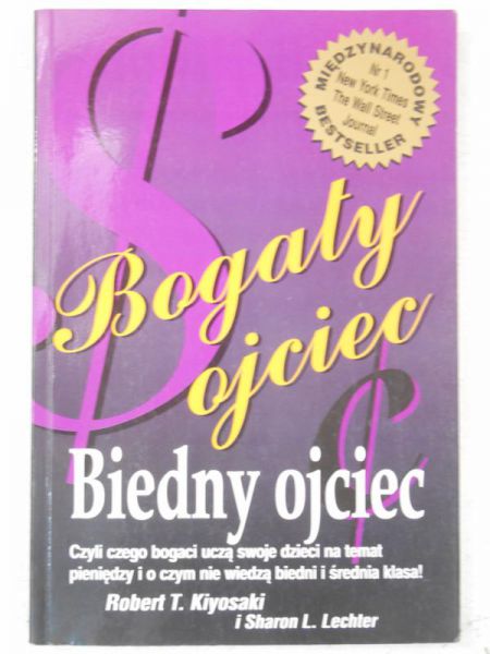 Kiyosaki Robert T. - Bogaty ojciec, biedny ojciec