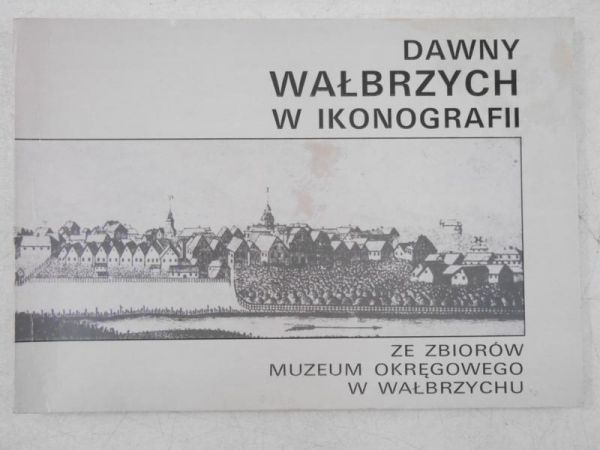Dawny Wałbrzych w ikonografii