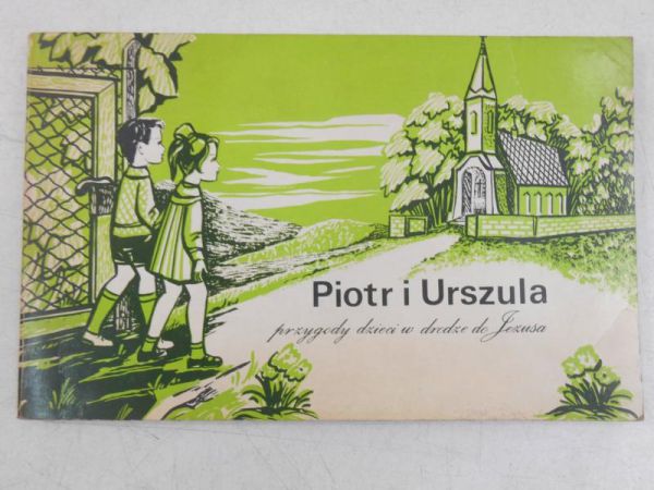 Piotr i Urszula. Przygody dzieci w drodze do Jezusa