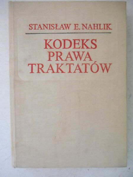 Nahlik Stanisław Edward - Kodeks prawa traktatów