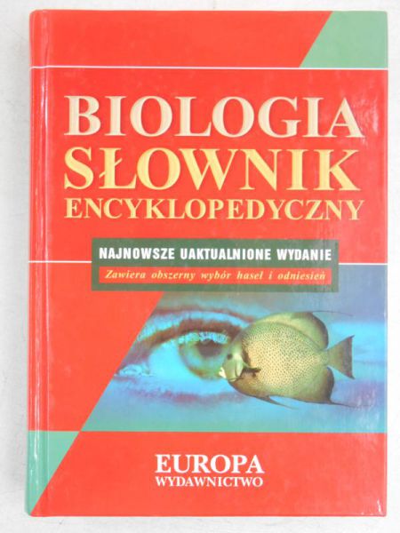 Biologia. Słownik encyklopedyczny