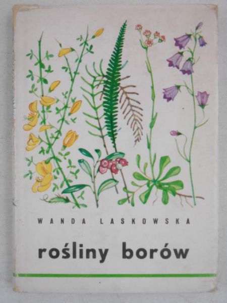 Laskowska Wanda - Rośliny borów