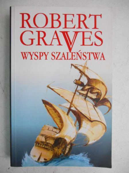 Graves Robert - Wyspy szaleństwa