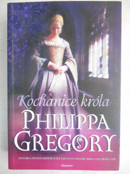 Gregory Phillippa - Kochanice króla