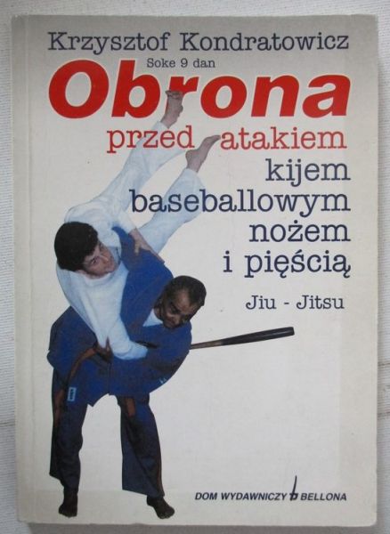 Obrona przed atakiem kijem baseballowym, nożem i pięścią