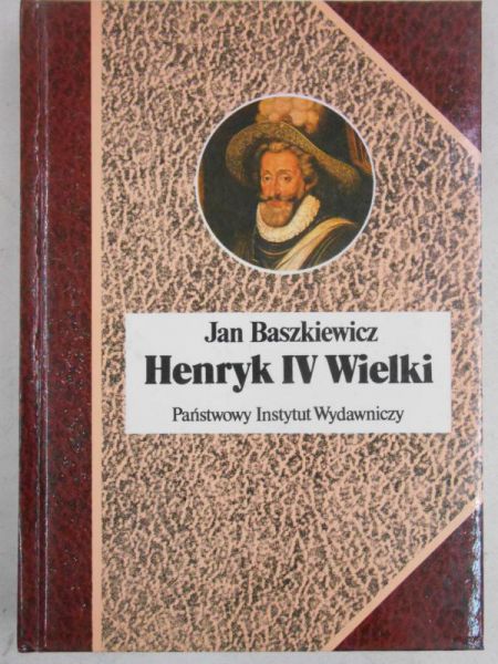 Baszkiewicz Jan -  Henryk IV Wielki, BSL