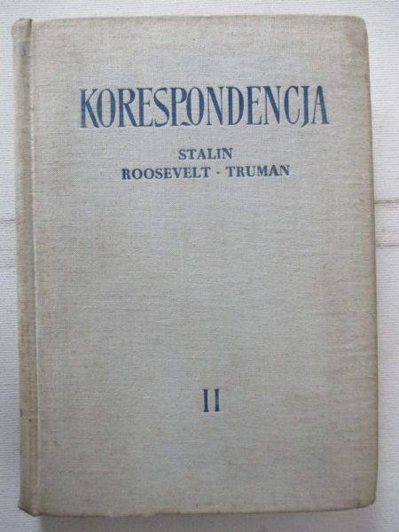 Korespondencja, Stalin-Roosevelt-Truman, Tom II