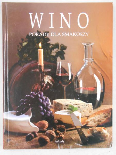 Kriesi Rolf - Wino. Porady dla smakoszy