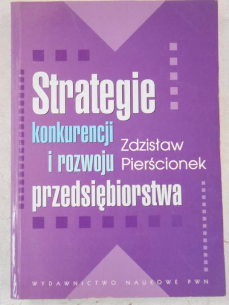 Pierścionek Zdzisław - Strategie konkurencji i rozwoju przedsiębiorstwa
