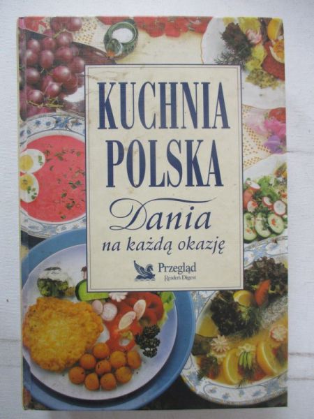 Kuchnia Polska. Dania na każdą okazję
