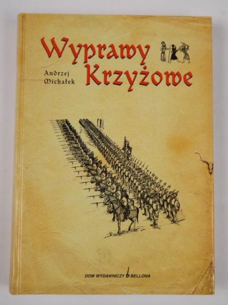 Michałek Andrzej - Wyprawy Krzyżowe