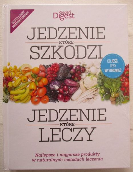 Jedzenie które szkodzi. Jedzenie które leczy