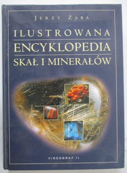 Ilustrowana encyklopedia skał i minerałów
