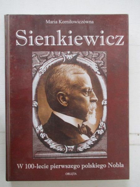 Sienkiewicz: W 100-lecie pierwszego polskiego Nobla