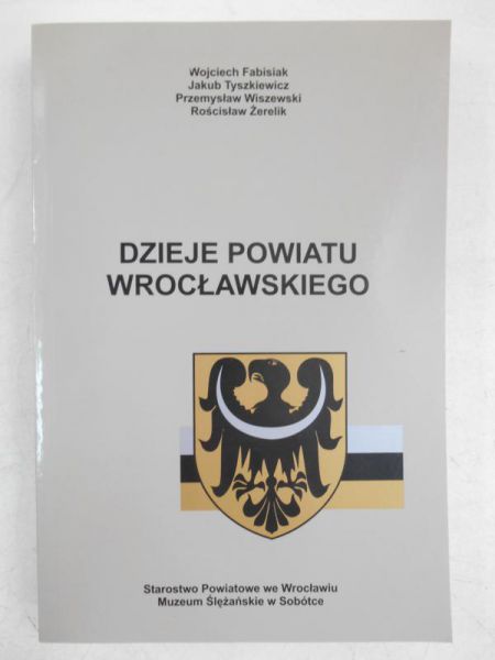 Dzieje Powiatu Wrosławskiego