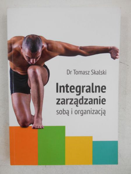 Integralne zarządzanie sobą i organizacją