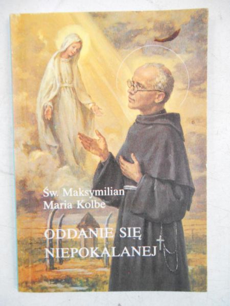 Kolbe Maksymilian Maria - Oddanie się Niepokalanej