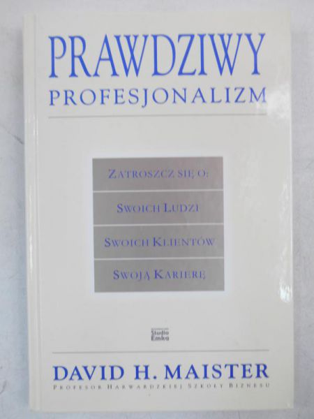 Maister David H. - Prawdziwy profesjonalizm