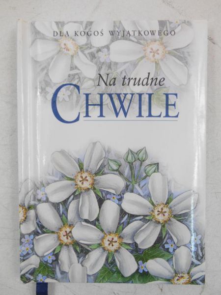 Na trudne chwile. Dla kogoś wyjątkowego