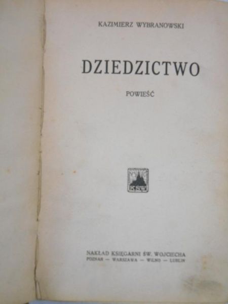 Dziedzictwo. Powieść, ok. 1935 r.