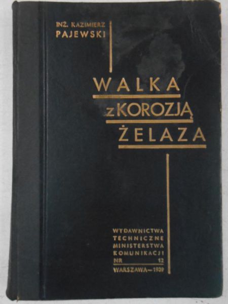Pajewski Kazimierz - Walka z korozją żelaza, 1939 r.