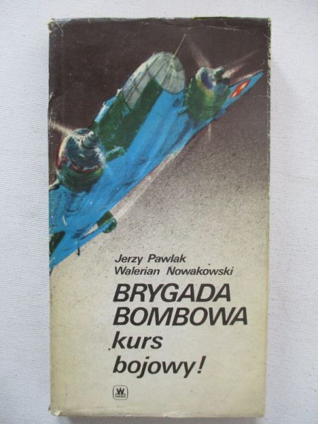 Pawlak Jerzy - Brygada bombowa. Kurs bojowy