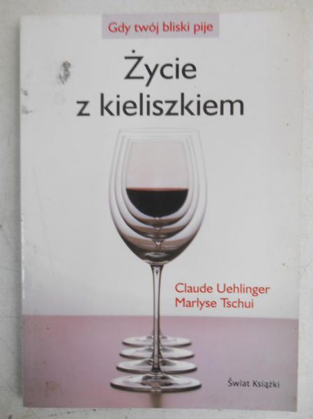 Życie z kieliszkiem