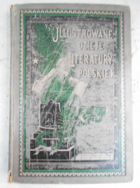 Biegeleisen Henryk (il.) - Ilustrowane dzieje literatury polskiej, Tom IV, 1903 r.