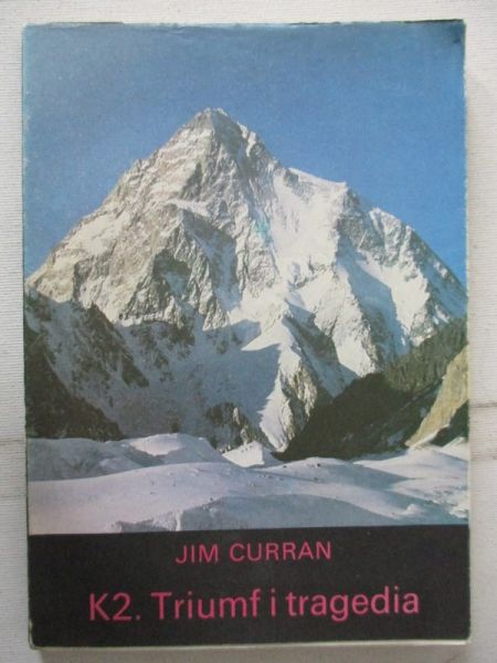 Curran Jim - K2. Triumf i tragedia