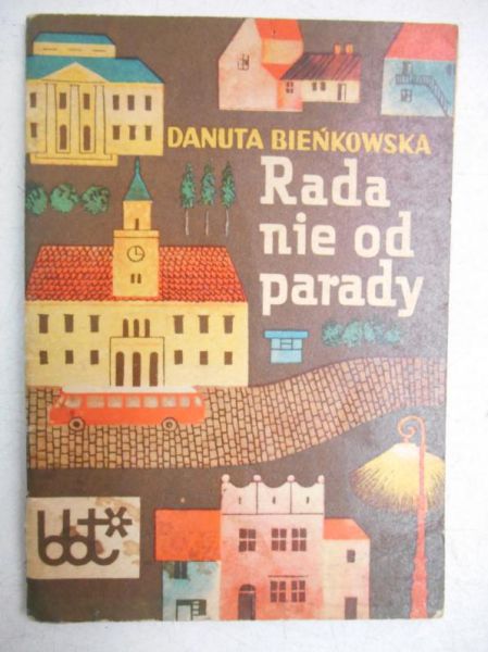 Bieńkowska Danuta - Rada nie od parady