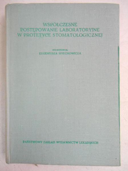 Współczesne postępowanie laboratoryjne w protetyce stomatologicznej