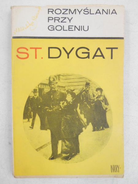 Dygat Stanisław - Rozmyślania przy goleniu