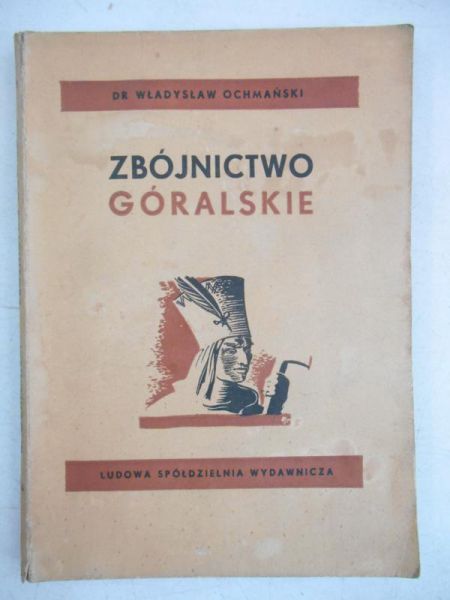Ochmański Władysław - Zbójnictwo góralskie, 1950 r.