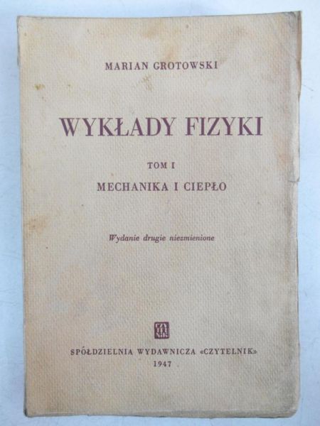 Grotowski  - Wykłady z fizyki, tom I, 1947 r.