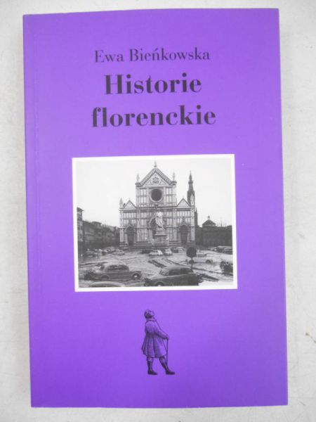 Bieńkowska Ewa - Historie florenckie