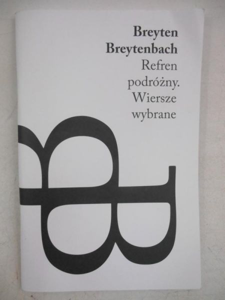 Breytenbach Breyten - Refren podróżny. Wiersze wybrane