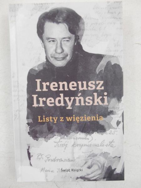 Iredyński Ireneusz - Listy z więzienia