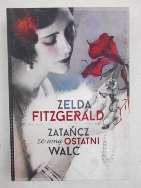 Fitzgerald Zelda - Zatańcz ze mną ostatni walc