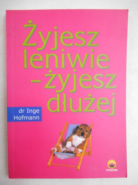 Żyjesz leniwie-żyjesz dłużej