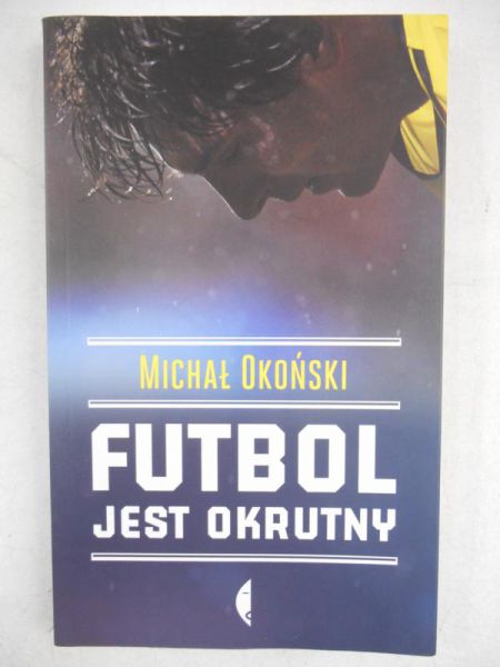 Futbol jest okrutny