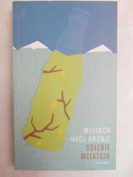 Abonji Nadj Melinda - Gołębie wzlatują