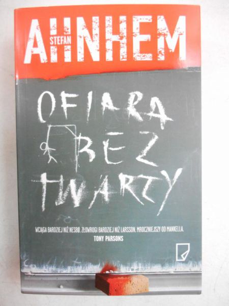 Ahnhem Stefan - Ofiara bez twarzy