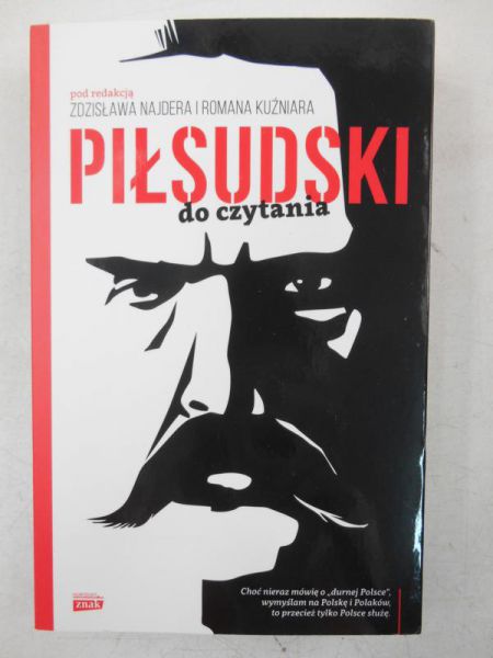Najder Zdzisław (red.) - Piłsudski do czytania
