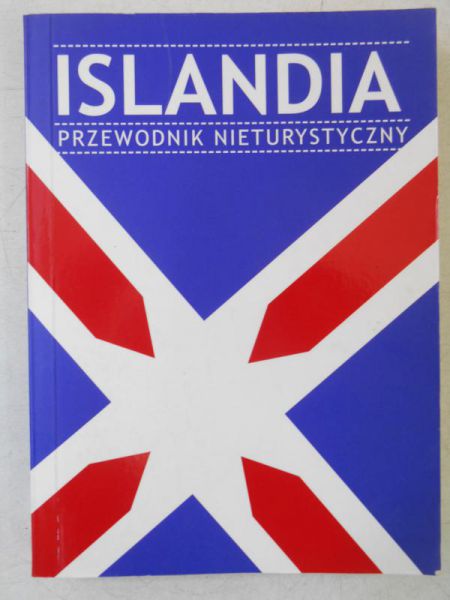 Islandia. Przewodnik nieturystyczny