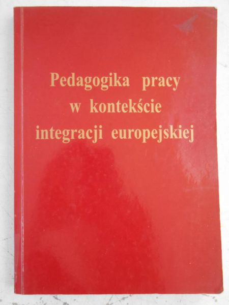 Pedagogika w pracy w kontekście integracji europejskiej